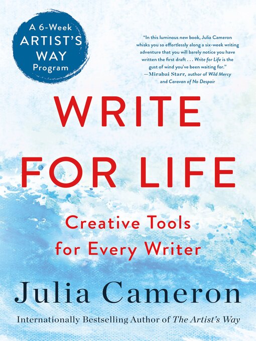 Title details for Write for Life: Creative Tools for Every Writer by Julia Cameron - Available